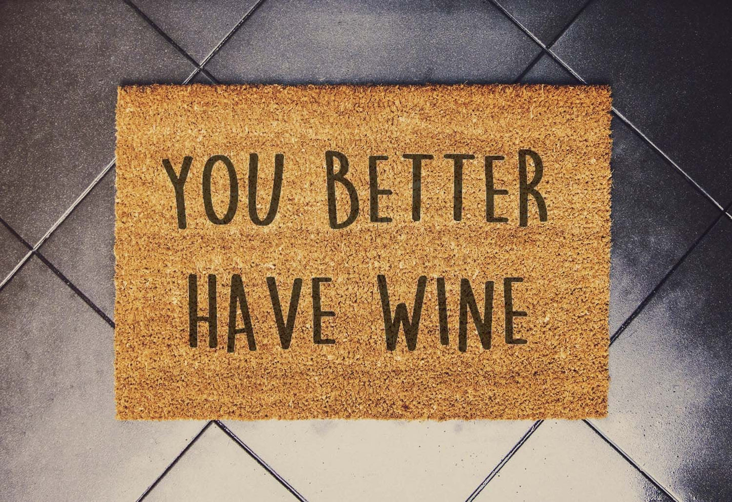 You Better Have Wine Shoes Doormat, Funny Doormat, Funny Door Mat, Birthday Gift, Wedding Gift,