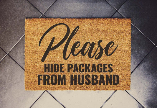 Please hide packages from husband, Funny Doormat, Housewarming Gift, Welcome Mat, Funny Door Mat,