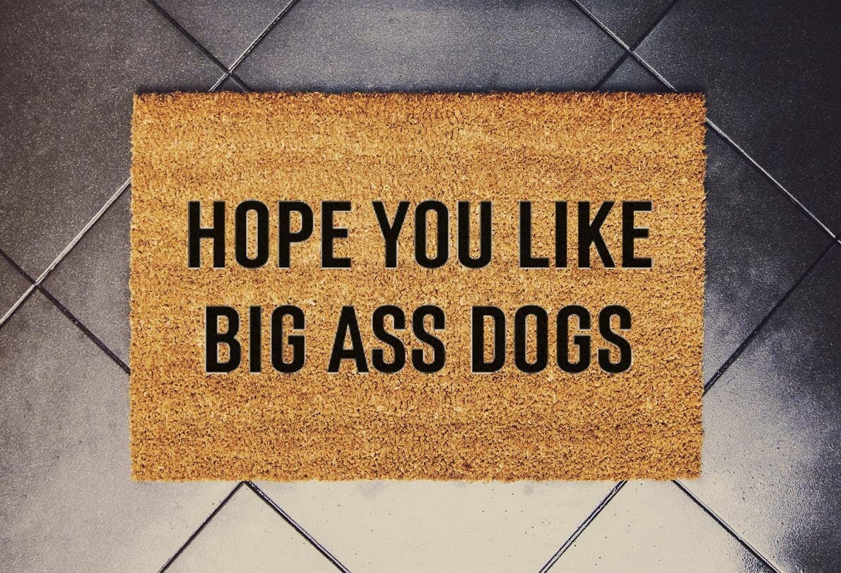 Hope You Like Big Ass Dog Fußmatte, 60 cm x 40 cm x 2 m (18" x 30")
