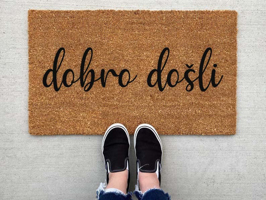 Dobro Došli Doormat (Bosnian, Croatian, Serbian) – Funny Welcome Mat | Housewarming Gift |  Cultural Door Mat